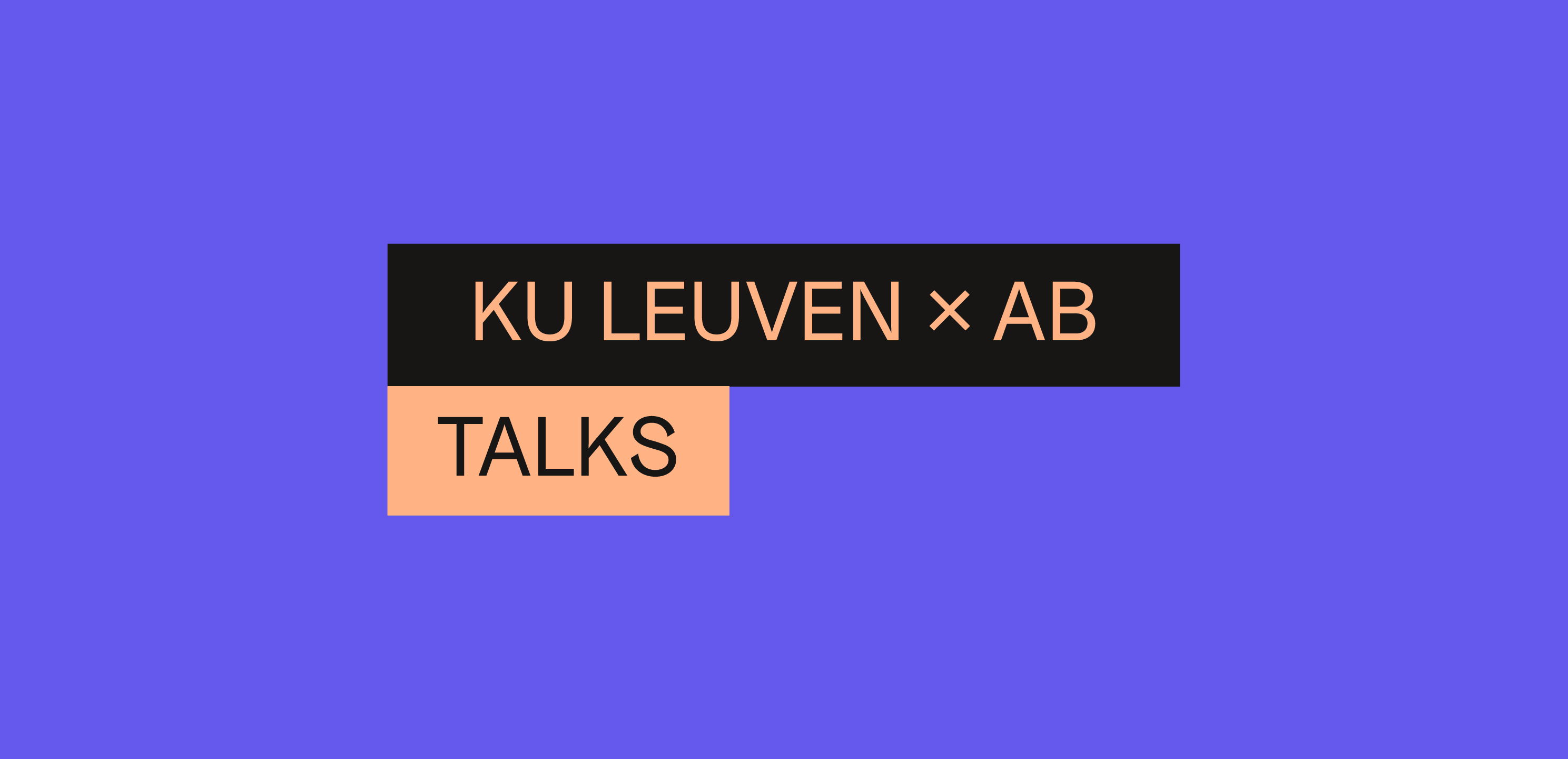KU Leuven x AB Talks AB