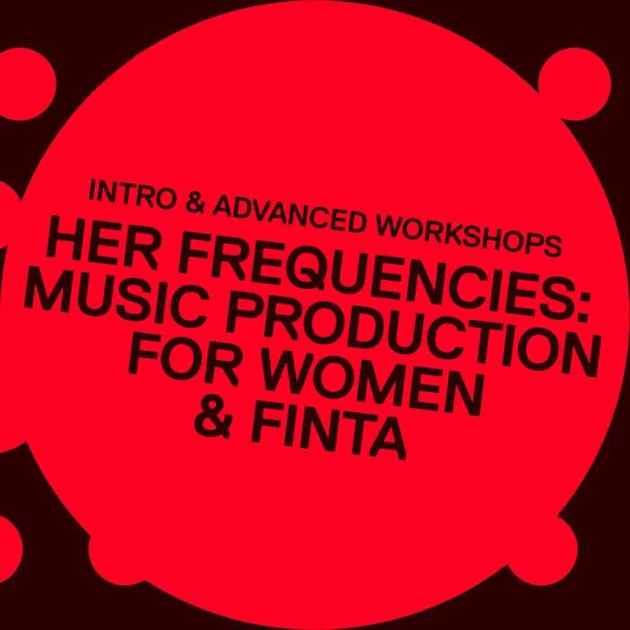 Her Frequencies – 2 workshops in music production for FINTA